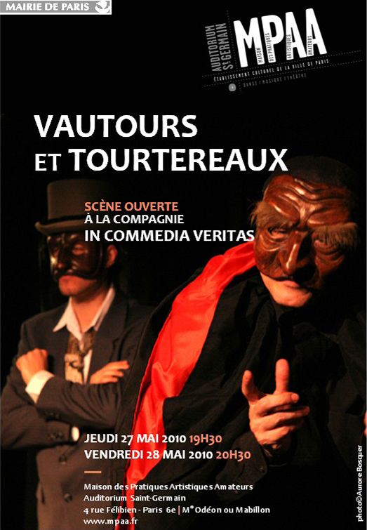 Vautours et Tourtereaux, Spectacle de commedia dell’arte contemporaine, écrit et mis en scène par Patrick Forian avec la compagnie In Commedia Veritas